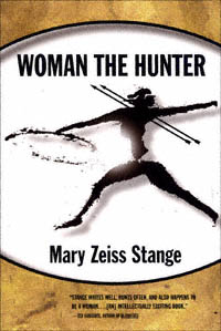 title Woman the Hunter author Stange Mary Zeiss publisher - photo 1