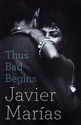 Javier Marías Thus Bad Begins