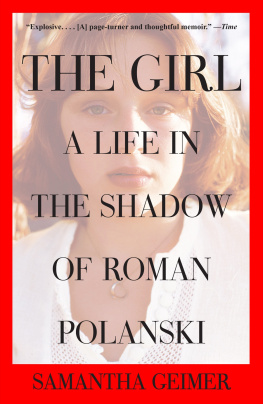 Samantha Geimer - The Girl: A Life in the Shadow of Roman Polanski