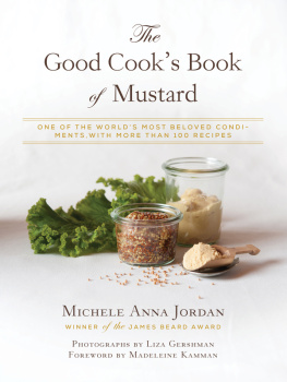 Kamman - The good cooks book of mustard : one of the worlds most beloved condiments, with more than 100 recipes