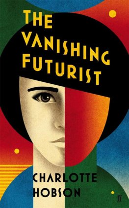 Charlotte Hobson - The Vanishing Futurist