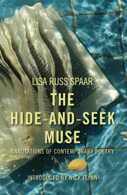 Spaar Lisa Russ - The hide-and-seek muse : annotations of contemporary poetry