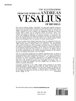 Vesalius Andreas The illustrations from the works of Andreas Vesalius of Brussels : with annotations and translations, a discussion of the plates and their background, authorship and influence, and a biographical