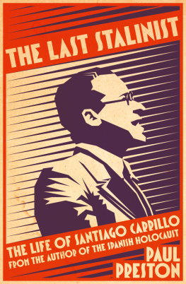 Carrillo Santiago - The last Stalinist : the life of Santiago Carrillo