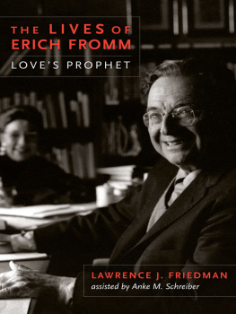 Fromm Erich The lives of Erich Fromm : loves prophet