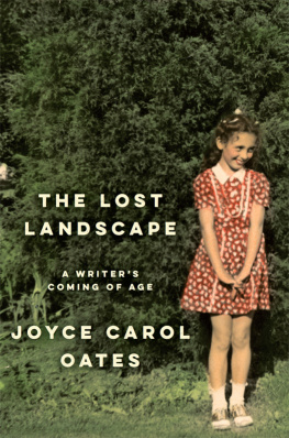 Oates - The lost landscape : a writers coming of age