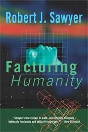 Robert Sawyer - Factoring Humanity