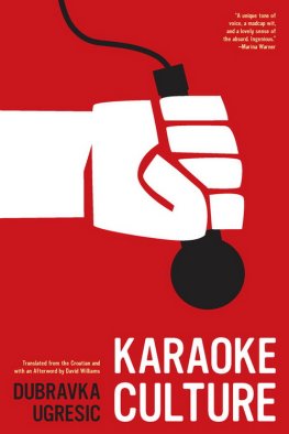 Dubravka Ugresic Karaoke Culture