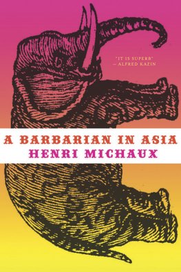 Henri Michaux A Barbarian in Asia