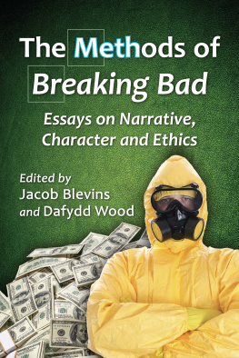 Blevins Jacob - The methods of Breaking bad : essays on narrative, character and ethics