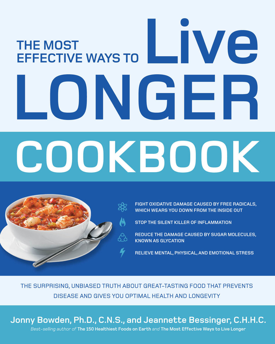 The Most Effective Ways to Live Longer Cookbook - photo 1