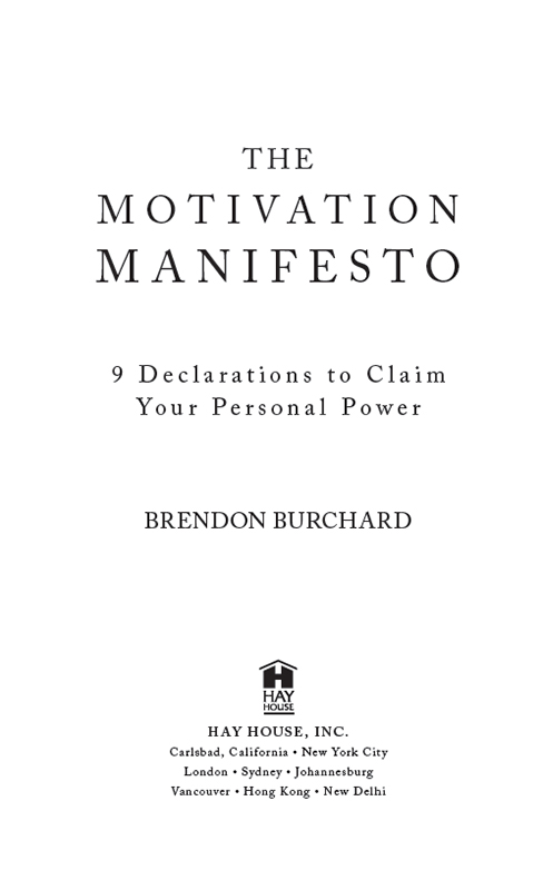 Copyright 2014 by Brendon Burchard Published and distributed in the United - photo 8