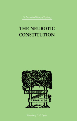 Adler The Neurotic Constitution: Outlines of a Comparative Individualistic Psychology and Psychotherapy