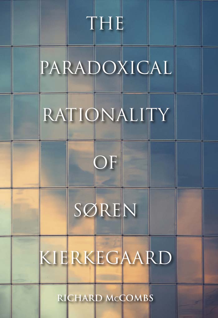 THE PARADOXICAL RATIONALITY OF SREN KIERKEGAARD INDIANA SERIES IN THE - photo 1