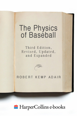 Robert K. Adair The Physics of Baseball