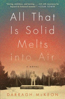 Darragh McKeon All That Is Solid Melts into Air