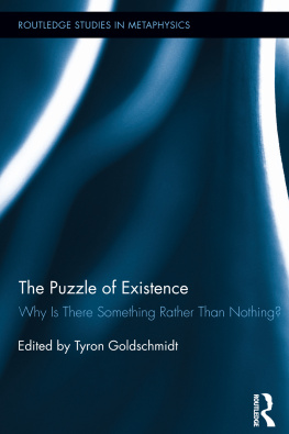 Goldschmidt The puzzle of existence : why is there something rather than nothing?