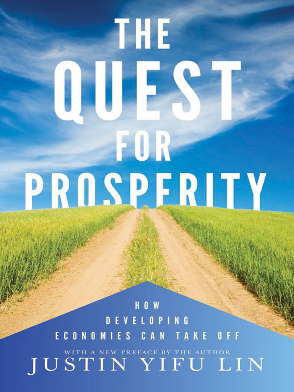 Praise for The Quest for Prosperity This is a must-read for anyone interested - photo 1