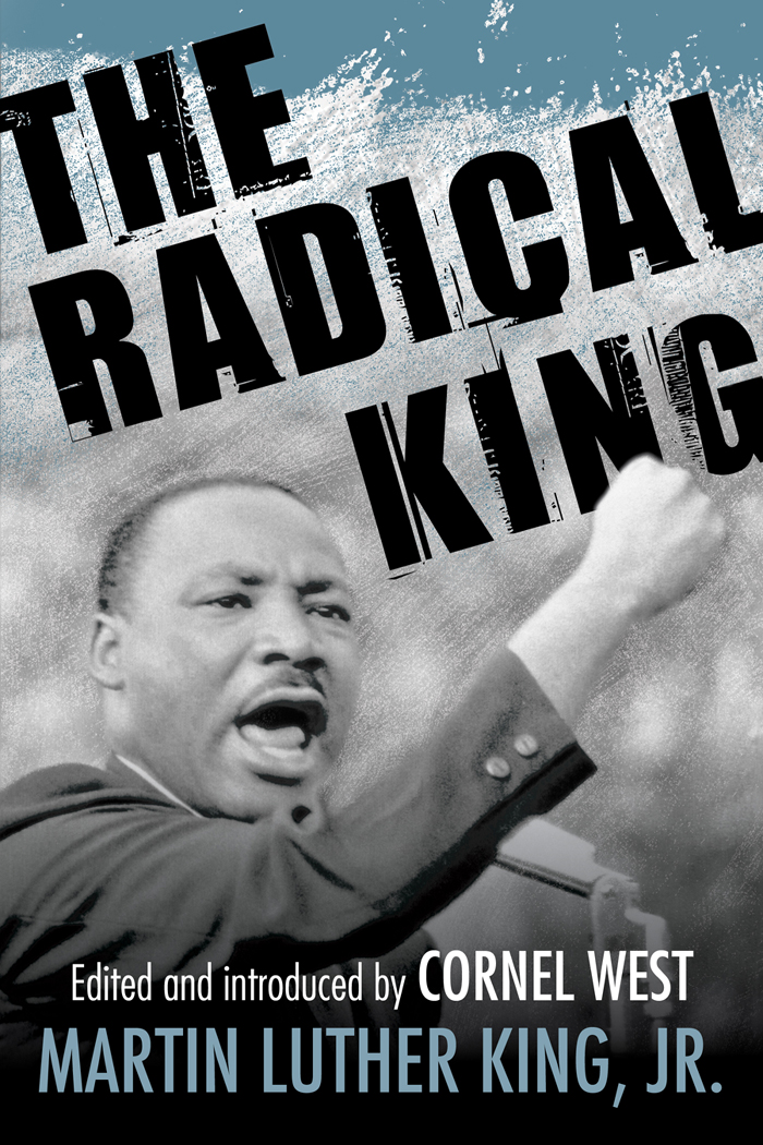 THE RADICAL KING MARTIN LUTHER KING JR Edited and introduced by CORNEL WEST - photo 1