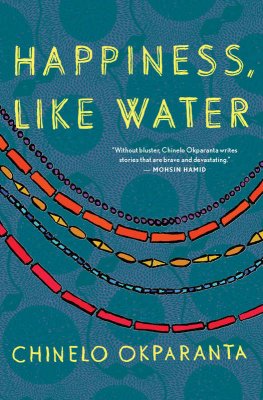 Chinelo Okparanta - Happiness, Like Water