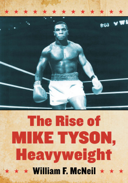 McNeil William F. The Rise of Mike Tyson, Heavyweight