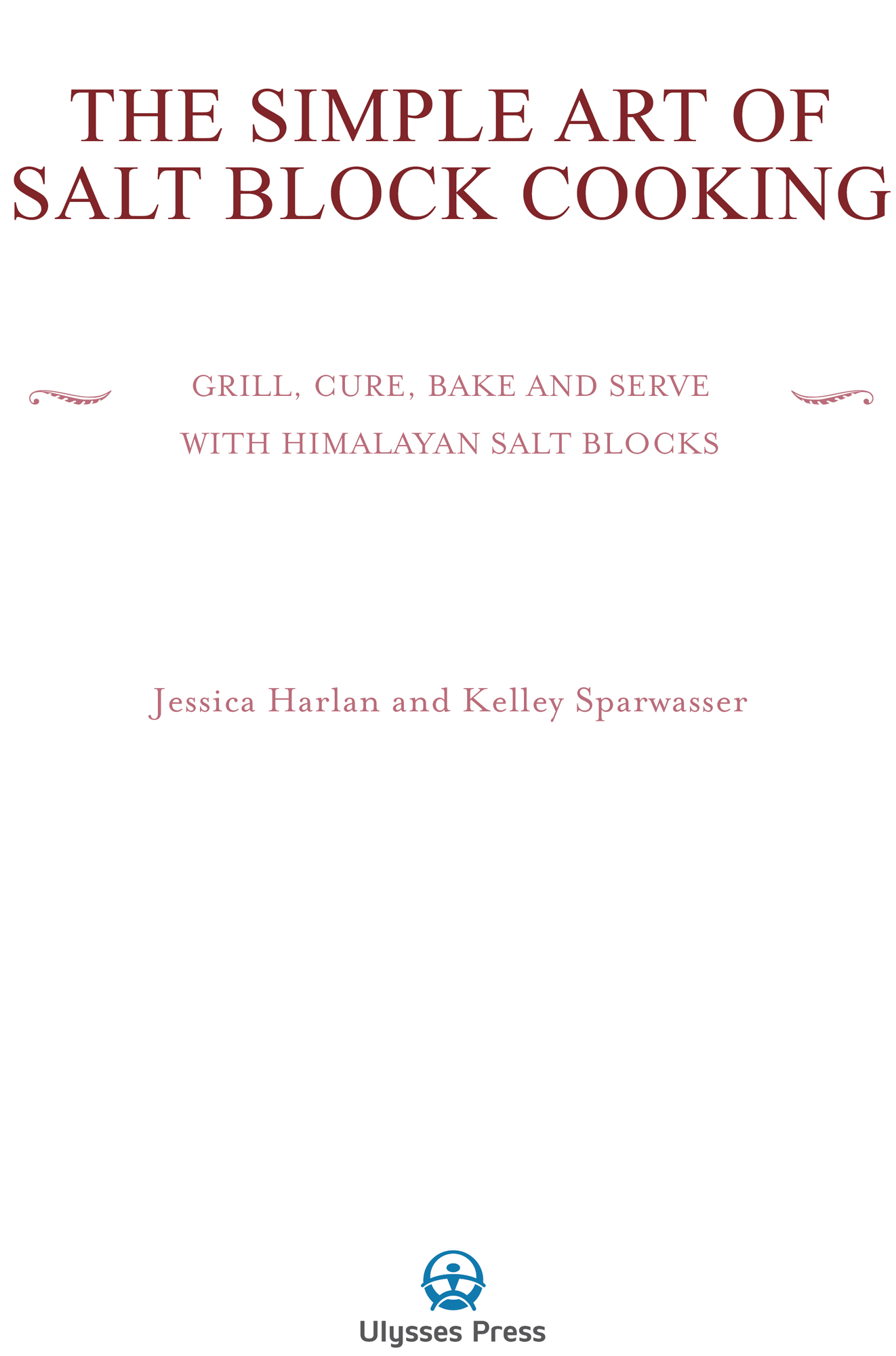 Text copyright 2015 Jessica Harlan and Kelley Sparwasser Photographs copyright - photo 1