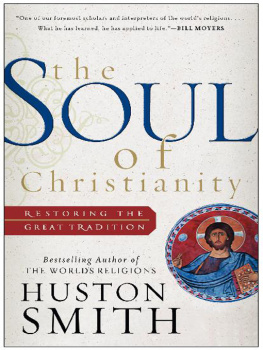 Huston Smith - The Soul of Christianity