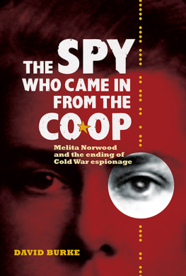 Burke David - The spy who came in from the Co-op : Melita Norwood and the ending of Cold War espionage