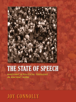 Connolly Joy - The State of Speech: Rhetoric and Political Thought in Ancient Rome