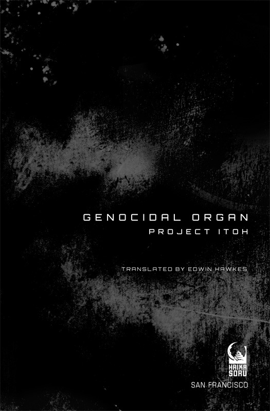 Genocidal Organ 2007 Project Itoh Originally published in Japan by Hayakawa - photo 2