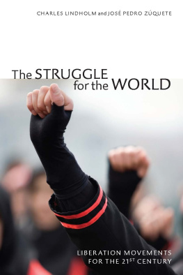 Lindholm Charles - The struggle for the world : liberation movements for the 21st century