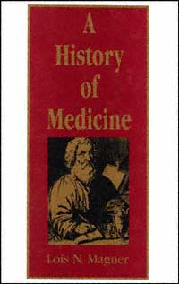 title A History of Medicine author Magner Lois N publisher - photo 1