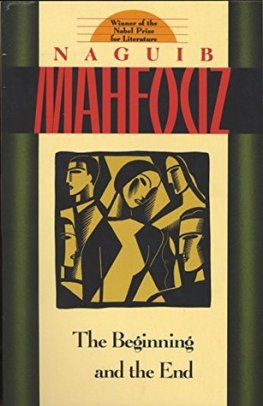 Naguib Mahfouz The Beginning and the End