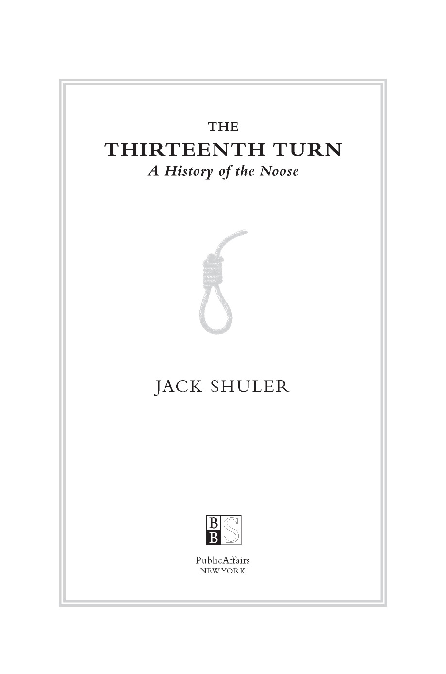 The Thirteenth Turn Copyright 2014 by Jack Shuler Published in the United - photo 2