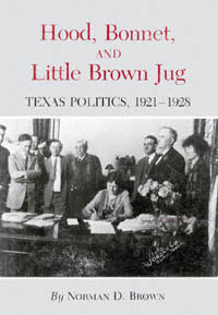 title Hood Bonnet and Little Brown Jug Texas Politics 1921-1928 Texas - photo 1