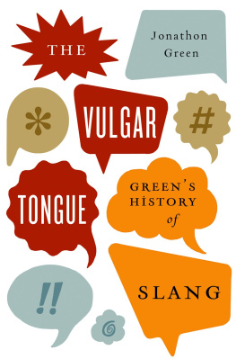 Green - The vulgar tongue : Greens history of slang