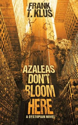 Frank Klus - Azaleas Don't Bloom Here