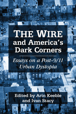 Keeble Arin - The wire and Americas dark corners : critical essays