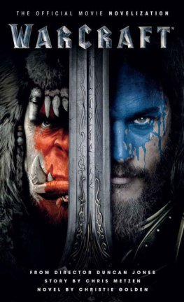 Christie Golden - Warcraft: Official Movie Novelization