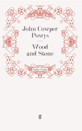 John Powys Wood and Stone