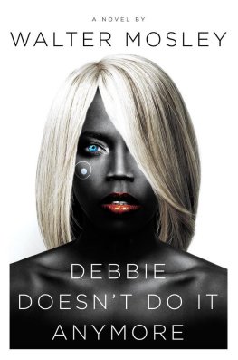 Walter Mosley - Debbie Doesn't Do It Anymore