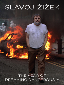 Slavoj Zizek - The Year of Dreaming Dangerously