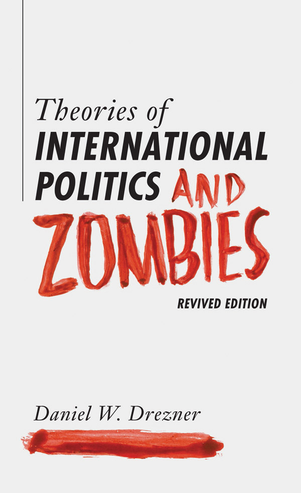 THEORIES OF INTERNATIONAL POLITICS AND ZOMBIES THEORIES OF INTERNATIONAL - photo 1