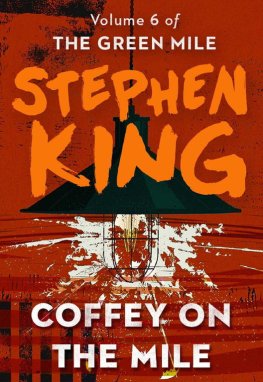 Stephen King Coffey on the Mile