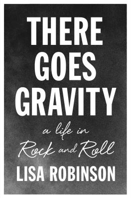 Robinson - There goes gravity : a life in rock and roll