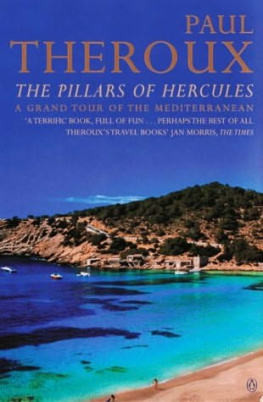 Paul Theroux - The Pillars of Hercules : a grand tour of the Mediterranean