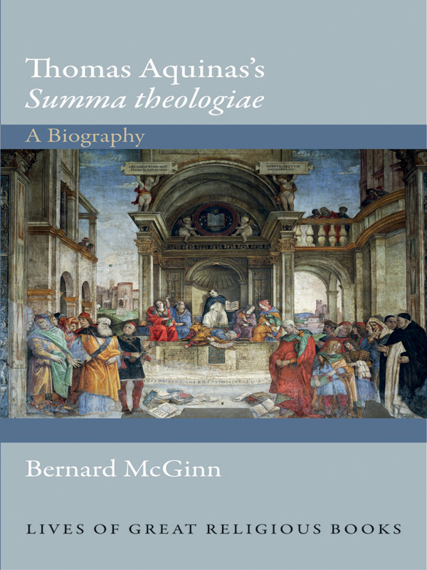 Lives of Great Religious Books Thomas Aquinass Summa theologiae LIVES OF GREAT - photo 1