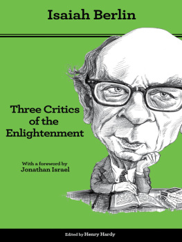 Berlin Isaiah - Three Critics of the Enlightenment: Vico, Hamann, Herder, Second edition