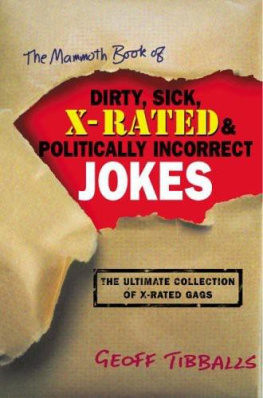 Geoff Tibballs - The Mammoth Book of Dirty, Sick, X-Rated & Politically Incorrect Jokes