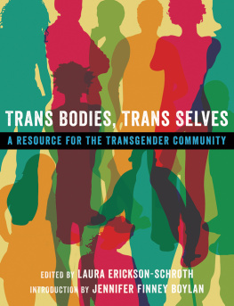 Erickson-Schroth - Trans bodies, trans selves : a resource for the transgender community